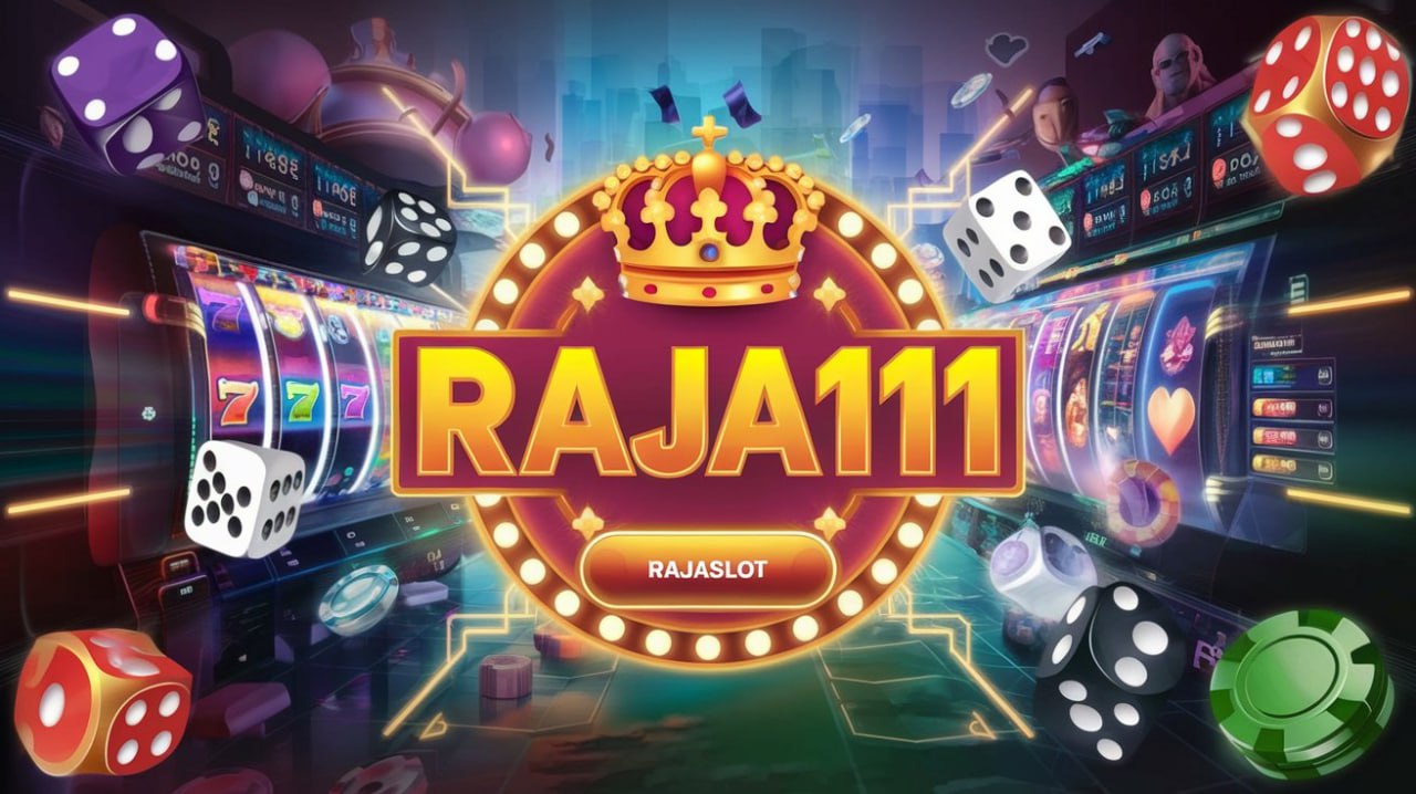 RAJASLOT Kumpulan Daftar Login Raja Top 111 Slot Situs Games Online